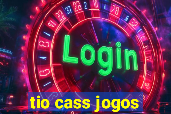 tio cass jogos